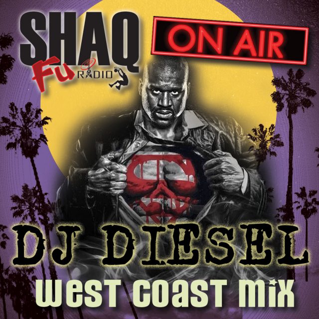 https://www.shaqfuradio.com/wp-content/uploads/2017/10/Shaq-DJ-Diesel-West-Coast-Mix-640x640.jpg