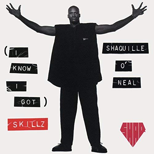 https://www.shaqfuradio.com/wp-content/uploads/2018/10/Shaquille-ONeal-I-Know-I-Got_Skillz-Shaq_Fu_Radio.jpg