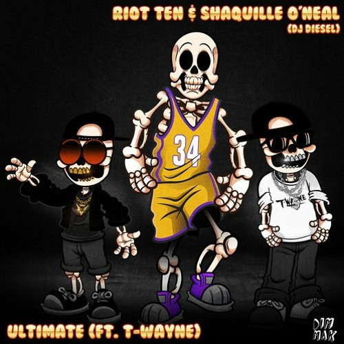 Riot Ten & DJ Diesel - Ultimate (Ft. T-Wayne)